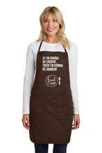 Load image into Gallery viewer, Apron: "If I'm Gonna Be Cookin', Then I'm Gonna Be Drinkin'"