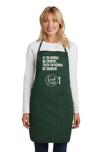 Load image into Gallery viewer, Apron: "If I'm Gonna Be Cookin', Then I'm Gonna Be Drinkin'"