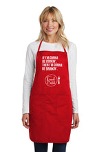 Load image into Gallery viewer, Apron: "If I'm Gonna Be Cookin', Then I'm Gonna Be Drinkin'"