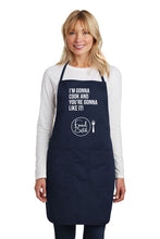 Load image into Gallery viewer, Apron: &quot;I&#39;m Gonna Cook And You&#39;re Gonna Like It&quot;
