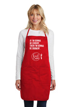 Load image into Gallery viewer, Apron: &quot;If I&#39;m Gonna Be Cookin&#39;, Then I&#39;m Gonna Be Drinkin&#39;&quot;
