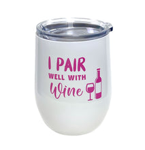 Load image into Gallery viewer, Stemless Wine Tumbler with Lid: &quot;I Pair Well With Wine&quot;
